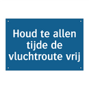 Houd te allen tijde de vluchtroute vrij & Houd te allen tijde de vluchtroute vrij