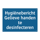 Hygiënebericht Gelieve handen te desinfecteren & Hygiënebericht Gelieve handen te desinfecteren