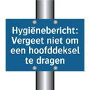 Hygiënebericht: Vergeet niet om een hoofddeksel te dragen