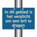 In dit gebied is het verplicht om een bril te dragen