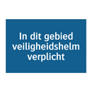In dit gebied veiligheidshelm verplicht & In dit gebied veiligheidshelm verplicht
