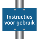 Instructies voor gebruik & Instructies voor gebruik & Instructies voor gebruik