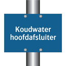 Koudwater hoofdafsluiter & Koudwater hoofdafsluiter & Koudwater hoofdafsluiter