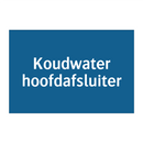 Koudwater hoofdafsluiter & Koudwater hoofdafsluiter & Koudwater hoofdafsluiter