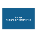 Let op veiligheidsvoorschriften & Let op veiligheidsvoorschriften & Let op veiligheidsvoorschriften