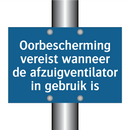 Oorbescherming vereist wanneer de afzuigventilator in gebruik is