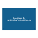 Raadpleeg de handleiding/instructieboekje & Raadpleeg de handleiding/instructieboekje