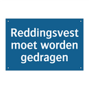 Reddingsvest moet worden gedragen & Reddingsvest moet worden gedragen