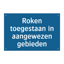 Roken toegestaan in aangewezen gebieden & Roken toegestaan in aangewezen gebieden