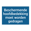 Beschermende hoofdbedekking moet worden gedragen & Beschermende hoofdbedekking moet worden gedragen