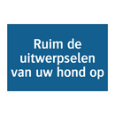 Ruim de uitwerpselen van uw hond op & Ruim de uitwerpselen van uw hond op