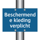 Beschermende kleding verplicht & Beschermende kleding verplicht & Beschermende kleding verplicht