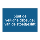 Sluit de veiligheidsbeugel van de stoeltjeslift & Sluit de veiligheidsbeugel van de stoeltjeslift