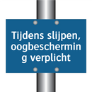 Tijdens slijpen, oogbescherming verplicht & Tijdens slijpen, oogbescherming verplicht