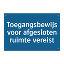 Toegangsbewijs voor afgesloten ruimte vereist & Toegangsbewijs voor afgesloten ruimte vereist