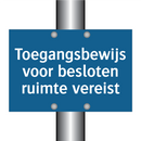 Toegangsbewijs voor besloten ruimte vereist & Toegangsbewijs voor besloten ruimte vereist