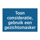 Toon consideratie, gebruik een gezichtsmasker & Toon consideratie, gebruik een gezichtsmasker