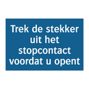Trek de stekker uit het stopcontact voordat u opent