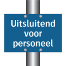 Uitsluitend voor personeel & Uitsluitend voor personeel & Uitsluitend voor personeel