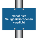 Vanaf hier Veiligheidsschoenen verplicht & Vanaf hier Veiligheidsschoenen verplicht