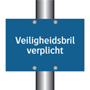 Veiligheidsbril verplicht & Veiligheidsbril verplicht & Veiligheidsbril verplicht