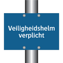 Veiligheidshelm verplicht & Veiligheidshelm verplicht & Veiligheidshelm verplicht