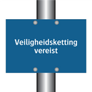 Veiligheidsketting vereist & Veiligheidsketting vereist & Veiligheidsketting vereist
