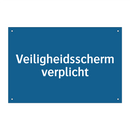 Veiligheidsscherm verplicht & Veiligheidsscherm verplicht & Veiligheidsscherm verplicht