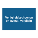 Veiligheidsschoenen en overall verplicht & Veiligheidsschoenen en overall verplicht