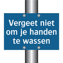 Vergeet niet om je handen te wassen & Vergeet niet om je handen te wassen