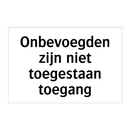 Onbevoegden zijn niet toegestaan ​​toegang & Onbevoegden zijn niet toegestaan ​​toegang
