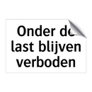 Onder de last blijven verboden & Onder de last blijven verboden & Onder de last blijven verboden
