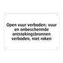Open vuur verboden; vuur en onbeschermde ontstekingsbronnen verboden, niet roken
