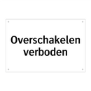 Overschakelen verboden & Overschakelen verboden & Overschakelen verboden & Overschakelen verboden