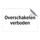 Overschakelen verboden & Overschakelen verboden & Overschakelen verboden & Overschakelen verboden