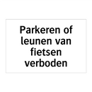 Parkeren of leunen van fietsen verboden & Parkeren of leunen van fietsen verboden