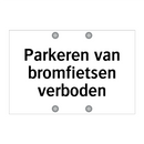 Parkeren van bromfietsen verboden & Parkeren van bromfietsen verboden