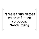 Parkeren van fietsen en bromfietsen verboden. Nooduitgang