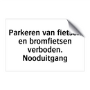 Parkeren van fietsen en bromfietsen verboden. Nooduitgang