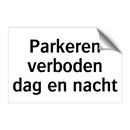 Parkeren verboden dag en nacht & Parkeren verboden dag en nacht & Parkeren verboden dag en nacht