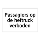 Passagiers op de heftruck verboden & Passagiers op de heftruck verboden