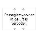 Passagiersvervoer in de lift is verboden & Passagiersvervoer in de lift is verboden