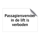 Passagiersvervoer in de lift is verboden & Passagiersvervoer in de lift is verboden