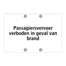 Passagiersvervoer verboden in geval van brand & Passagiersvervoer verboden in geval van brand