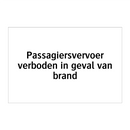 Passagiersvervoer verboden in geval van brand & Passagiersvervoer verboden in geval van brand