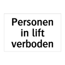 Personen in lift verboden & Personen in lift verboden & Personen in lift verboden