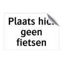 Plaats hier geen fietsen & Plaats hier geen fietsen & Plaats hier geen fietsen