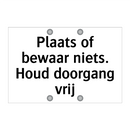 Plaats of bewaar niets. Houd doorgang vrij & Plaats of bewaar niets. Houd doorgang vrij