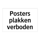 Posters plakken verboden & Posters plakken verboden & Posters plakken verboden