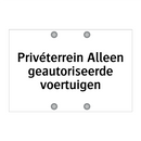 Privéterrein Alleen geautoriseerde voertuigen & Privéterrein Alleen geautoriseerde voertuigen